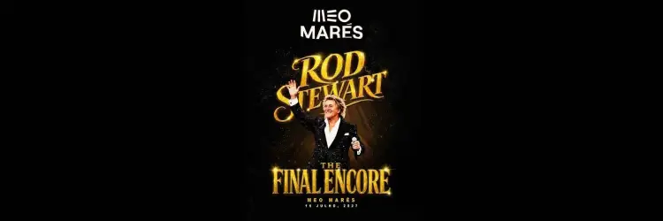 Rod Stewart Brings "The Final Encore" to MEO Marés